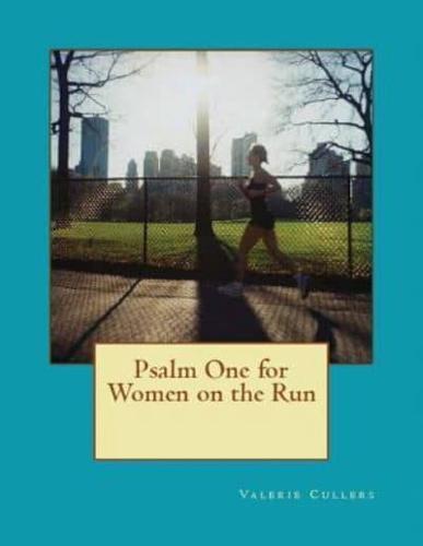 Psalm One for Women on the Run
