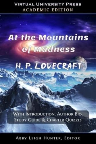 At the Mountains of Madness (Academic Edition): With Introduction, Author Bio, Study Guide & Chapter Quizzes