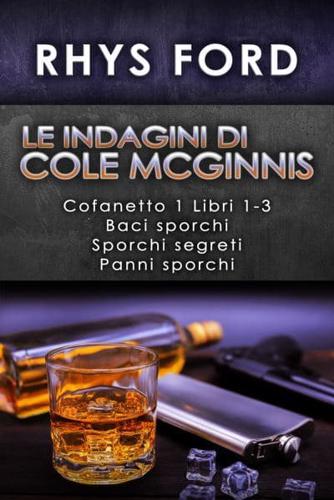 Indagini Di Cole McGinnis: Cofanetto 1 Libri 1-3: Cofanetto 1 Libri 1-3