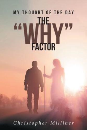My Thought of the Day : The "Why" Factor
