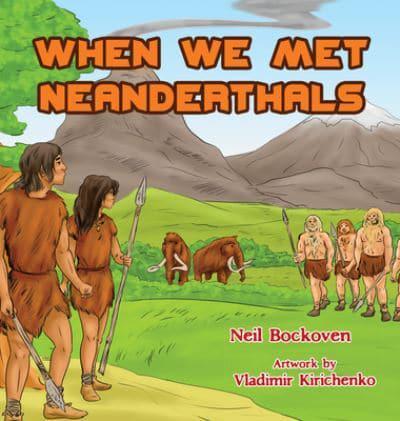 When We Met Neanderthals