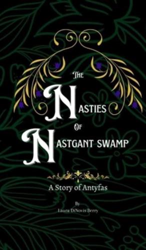 The Nasties of Nastgant Swamp