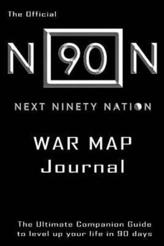 The Official Next 90 Nation War Map Journal