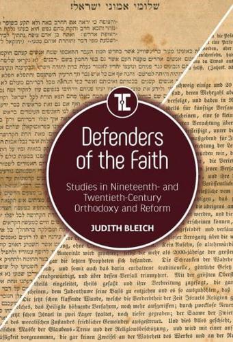 Defenders of the Faith: Studies in Nineteenth- and Twentieth-Century Orthodoxy and Reform