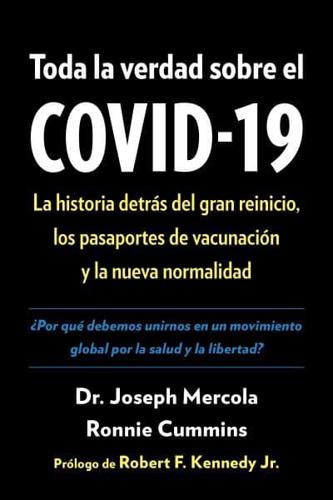 Toda La Verdad Sobre El COVID-19