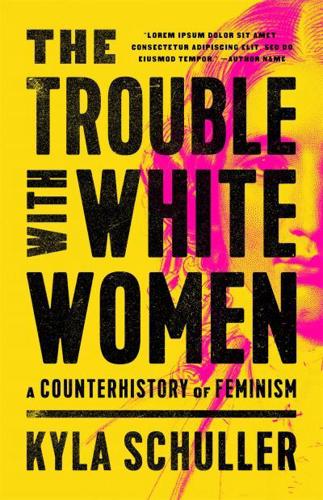 The Trouble With White Women
