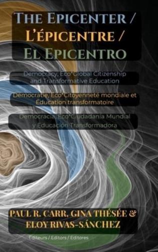 The Epicenter / L' Épicentre / El Epicentro