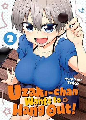 Uzaki-Chan Wants to Hang Out!. Vol. 2