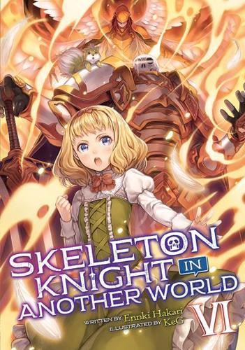 Skeleton Knight in Another World. Vol. 6