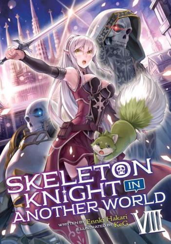 Skeleton Knight in Another World. Vol. 8