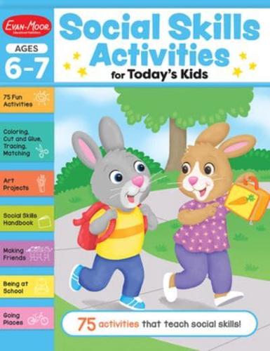 Social Skills Activities for Today's Kids, Ages 6 - 7 Workbook