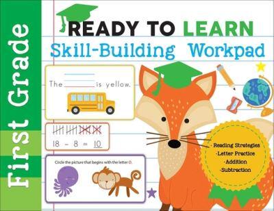 Ready to Learn: First Grade Skill-Building Workpad