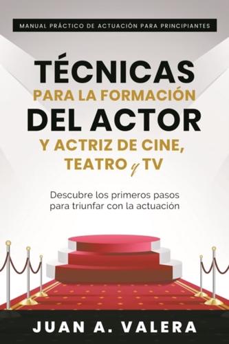 Manual Practico De Actuacion Para Principiantes