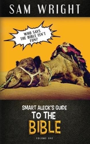 The Smart Aleck's Guide to the Bible