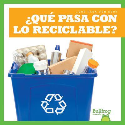 +Qué Pasa Con Lo Reciclable?