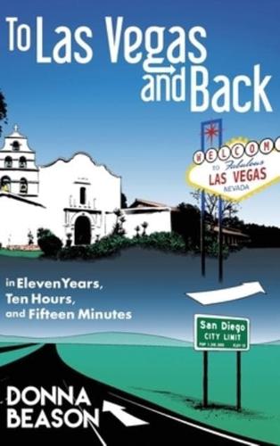 To Las Vegas and Back in Eleven Years, Ten Hours, and Fifteen Minutes
