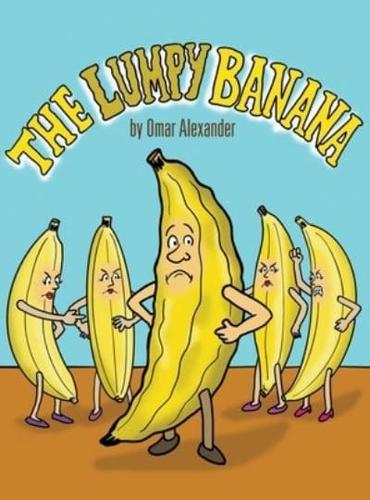 The Lumpy Banana