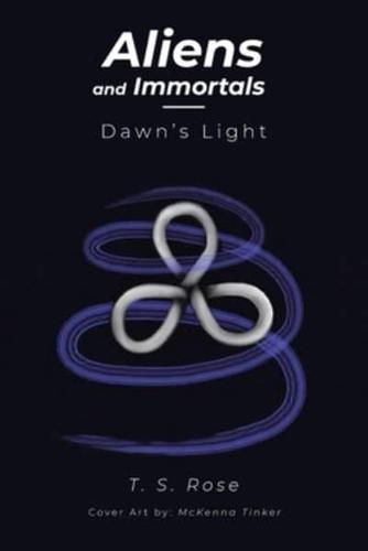 Aliens and Immortals: Dawn's Light