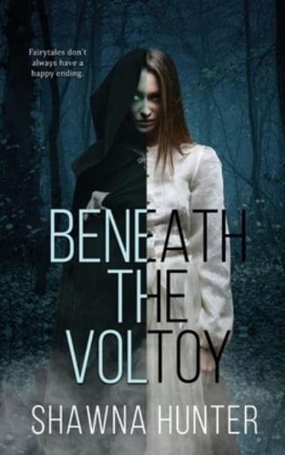 Beneath the Voltoy