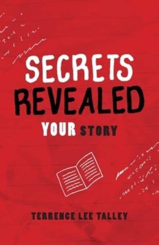 Secrets Revealed: YOUR Story