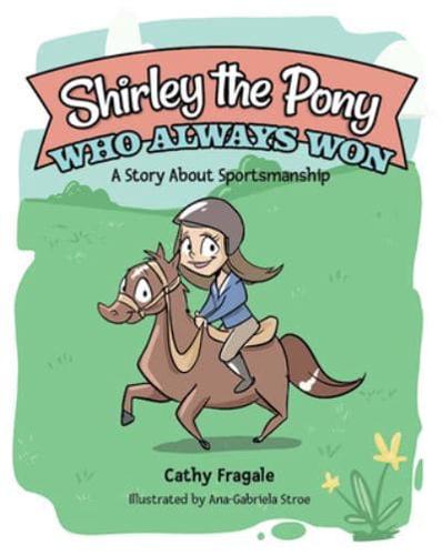 Shirley, the Pony That Always Won