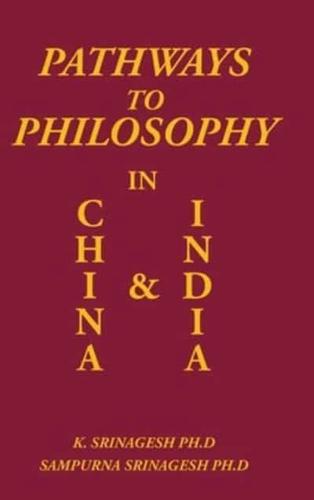 Pathways to Philosophy in China and India