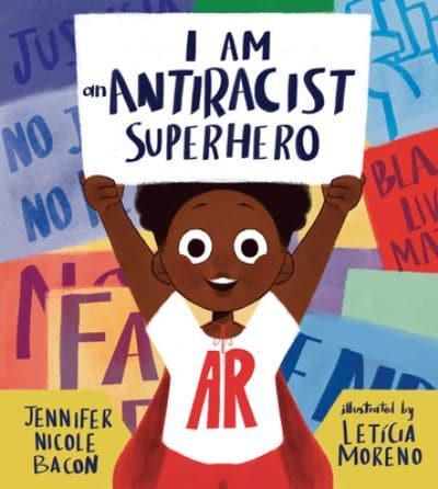 I Am an Antiracist Superhero!