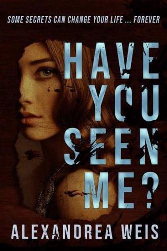 Have You Seen Me?