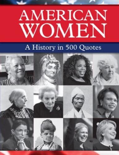 A History of American Women in 500 Quotes