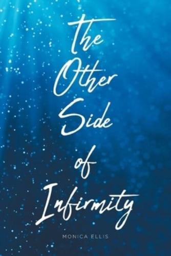 The Other Side of Infirmity