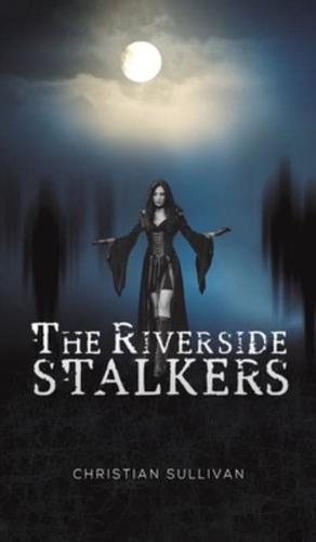 The Riverside Stalkers