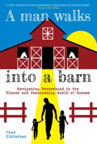 A Man Walks Into a Barn