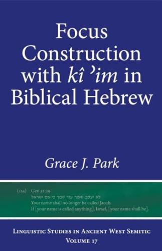 Focus Construction With Kî 'Im in Biblical Hebrew