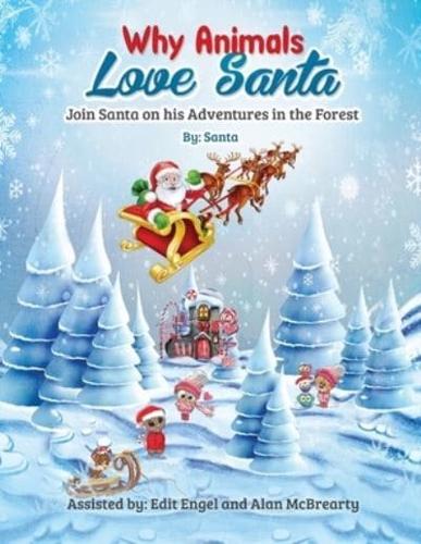 WHY ANIMALS LOVE SANTA: Join Santa on his Adventures in the Forest