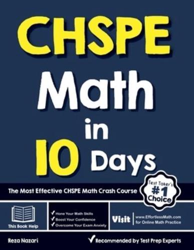 CHSPE Math in 10 Days: The Most Effective CHSPE Math Crash Course