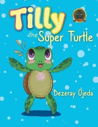 Tilly the Super Turtle