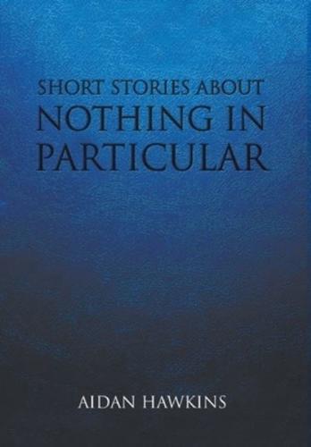 Short Stories About Nothing in Particular