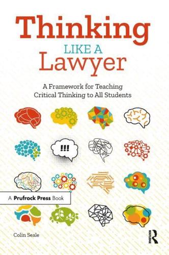 Thinking Like a Lawyer: A Framework for Teaching Critical Thinking to All Students