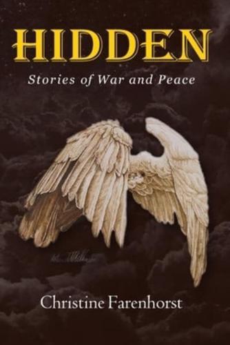 Hidden: Stories of War and Peace