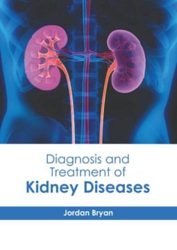 Diagnosis and Treatment of Kidney Diseases