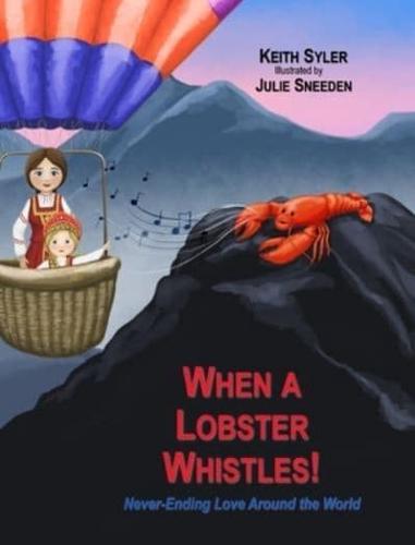 When a Lobster Whistles
