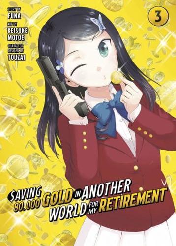 Saving 80,000 Gold in Another World for My Retirement 3 (Manga)