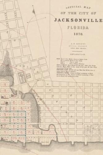 19th Century [1878] Map of the City of Jacksonville, Florida - A Poetose Notebook / Journal / Diary (50 Pages/25 Sheets)