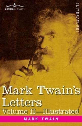 Mark Twain's Letters, Volume II (In Two Volumes)