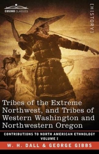 Tribes of the Extreme Northwest, and Tribes of Western Washington and Northwestern Oregon