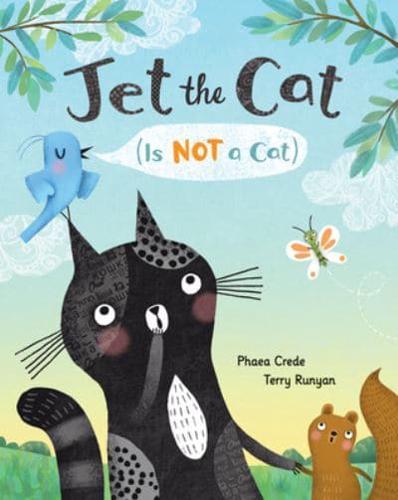 Jet the Cat...is Not a Cat?!