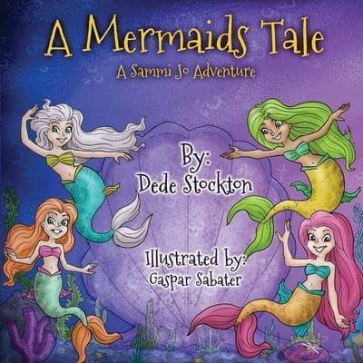A Mermaid's Tale: A Sammi Jo Adventure