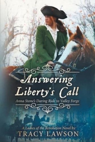 Answering Liberty's Call: Anna Stone's Daring Ride to Valley Forge