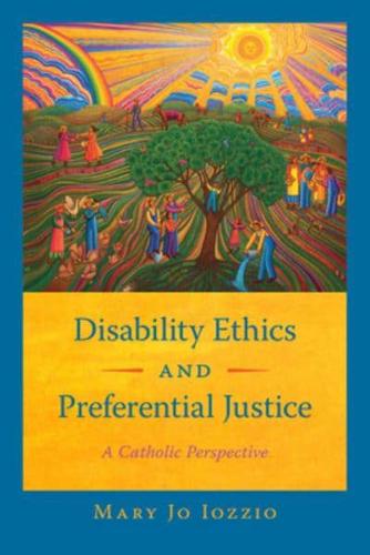 Disability Ethics and Preferential Justice