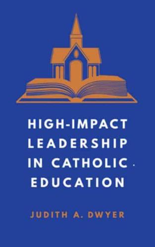 High-Impact Leadership in Catholic Education